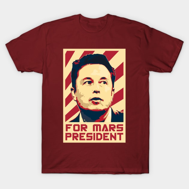 Elon For Mars President T-Shirt by Nerd_art